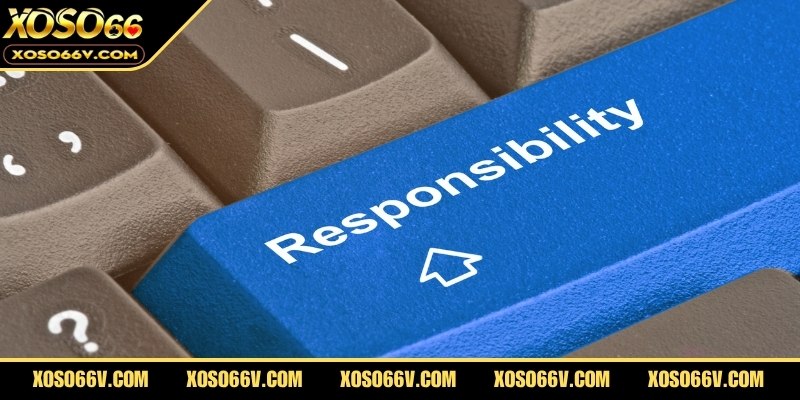 Trách nhiệm nhà cái XOSO66 công bằng, bảo vệ lợi ích đôi bên